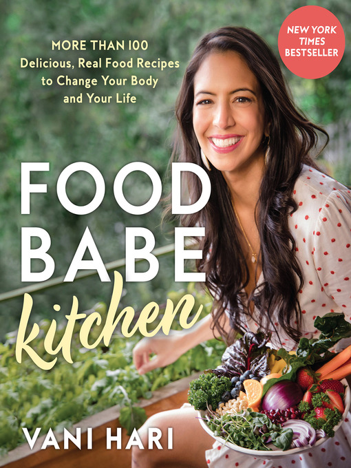 Title details for Food Babe Kitchen by Vani Hari - Available